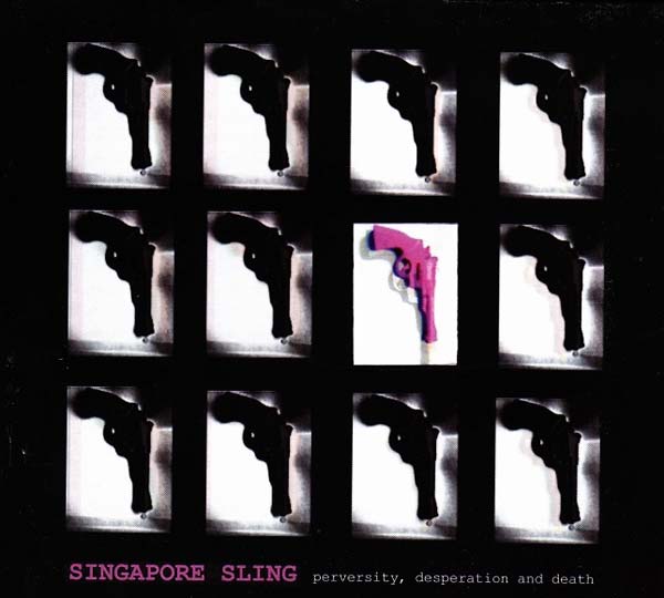 Singapore Sling - Perversity, Desperation and Death CD CD
