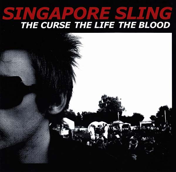 Singapore Sling - The Curse The Life The Blood CD CD