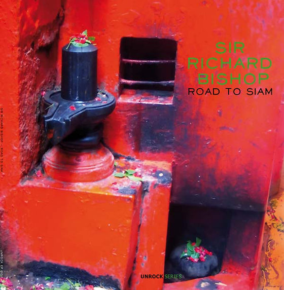 Sir Richard Bishop - Road to Siam Vinyl 10"