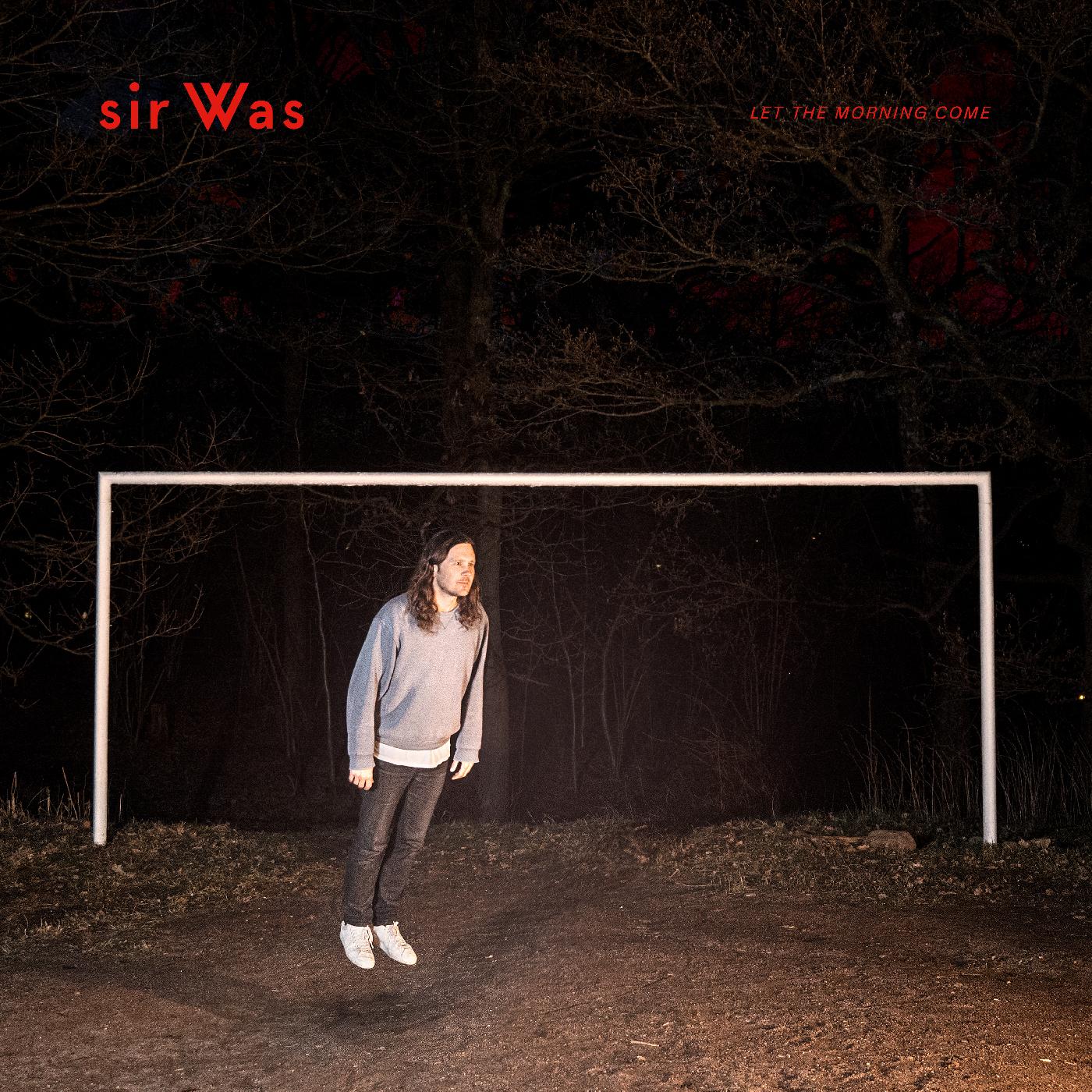 sir Was - Let The Morning Come Vinyl LP