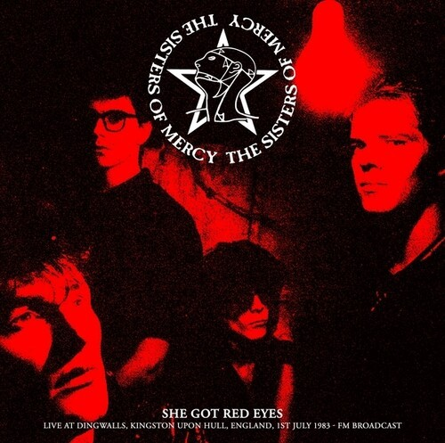 Sisters Of Mercy - She Got Red Eyes: Live At Dingwalls, Kingston Upon Hull, England, 1st July 1983 - FM Broadcast [Import] Vinyl