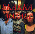 SKAKKAMANAGE - All Over The Face Vinyl LP