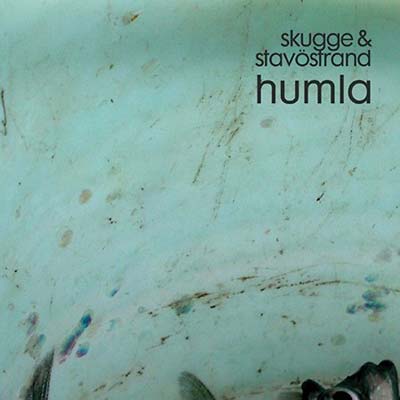SKUGGE/STAVOSTRAND - Humla CD
