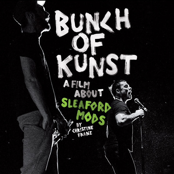 Sleaford Mods - Bunch Of Kunst Documentary: A Film About Sleaford Mods By Christine Franz / Live At SO36 CD CD+DVD