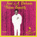 SLIM SMITH - Just A Dream CD CD