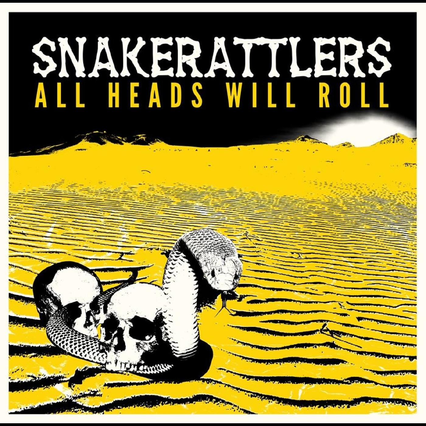 Snakerattlers - All Heads Will Roll Vinyl LP