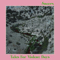 SNEERS. - Tales For Violent Days Vinyl LP