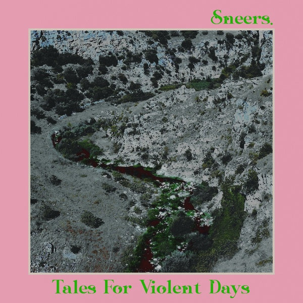 SNEERS. - Tales For Violent Days Vinyl LP