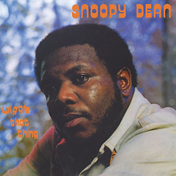 SNOOPY DEAN - Wiggle That Thing Vinyl LP
