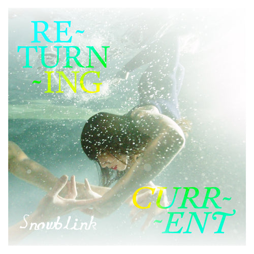 Snowblink - Returning Current CD CD