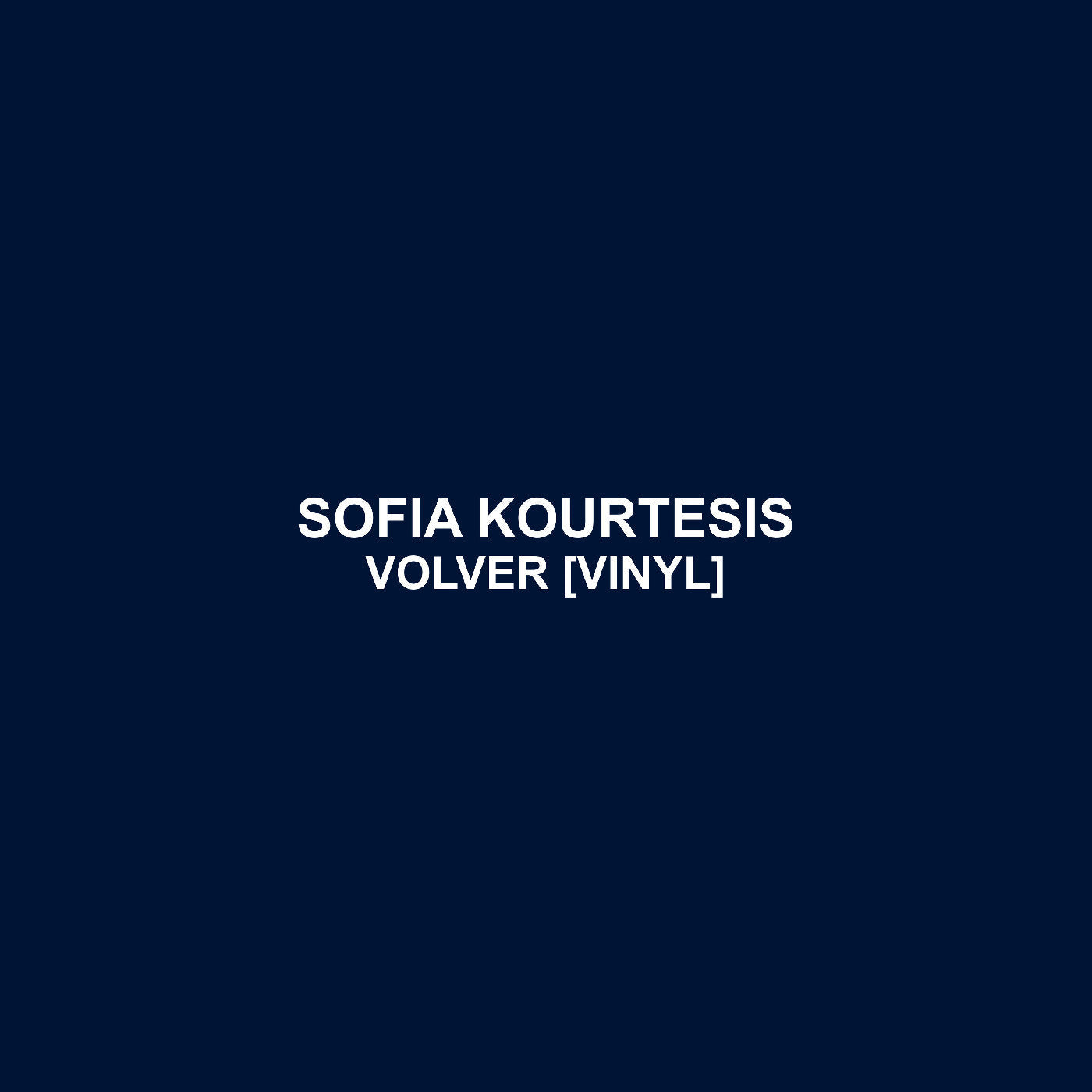 Sofia Kourtesis - Volver Vinyl