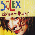 Solex - Low Kick And Hard Bop Vinyl
