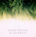 SOME TRUTHS - Bliss Abyss Vinyl 2LP