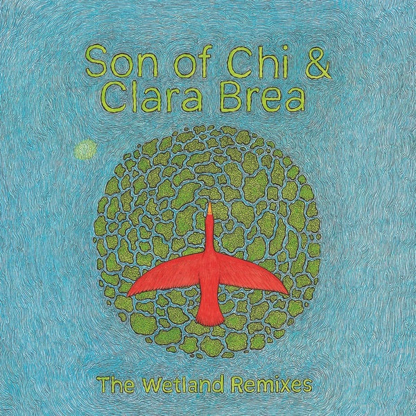 SON OF CHI & CLARA BREA - The Wetland Remixes Vinyl 2LP