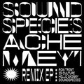 SOUNDSPECIES AND ACHE MEYI - Remix EP Vinyl 12"