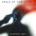 Space Of Variations - Poisoned Art Vinyl