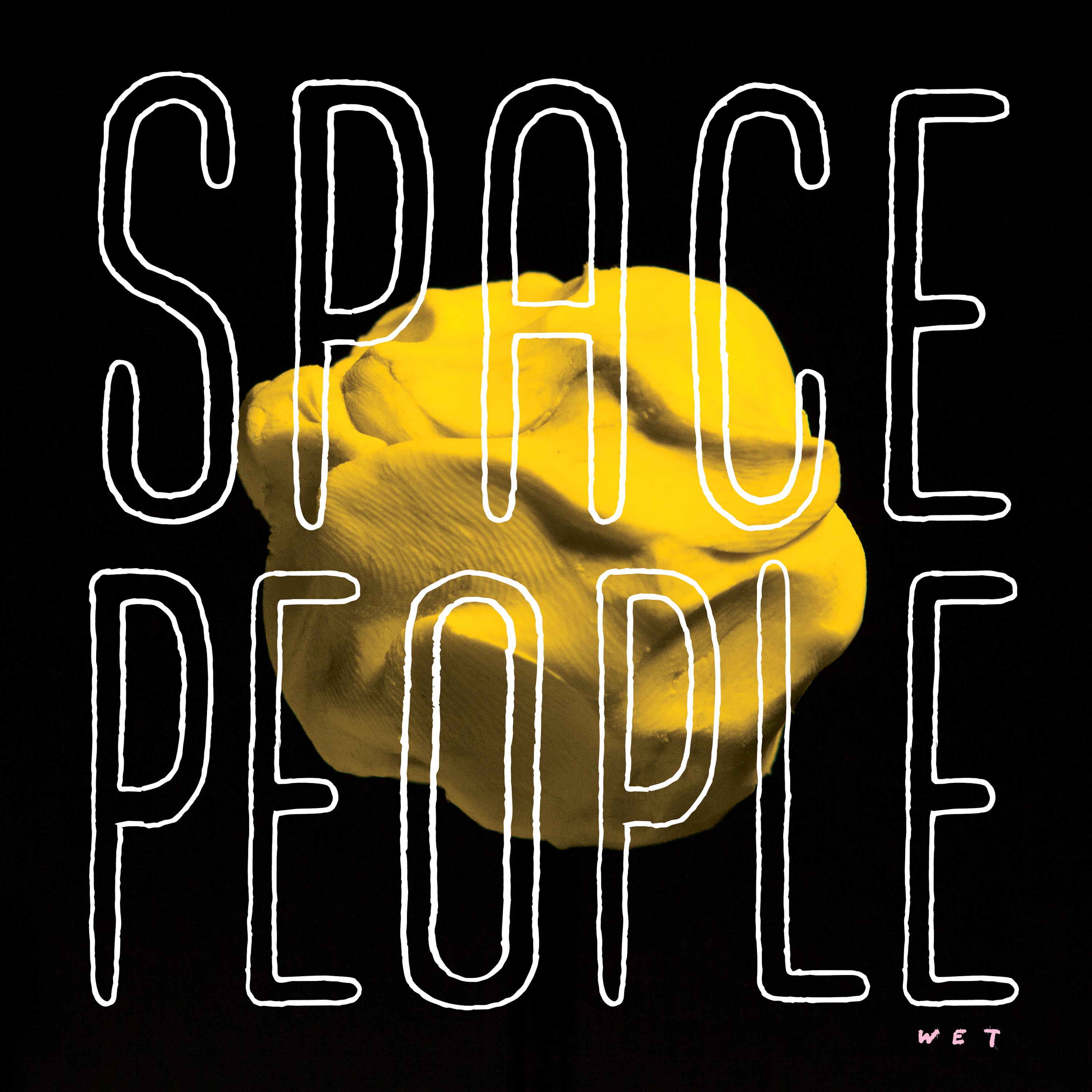 Space People - Wet Vinyl LP w/ DL