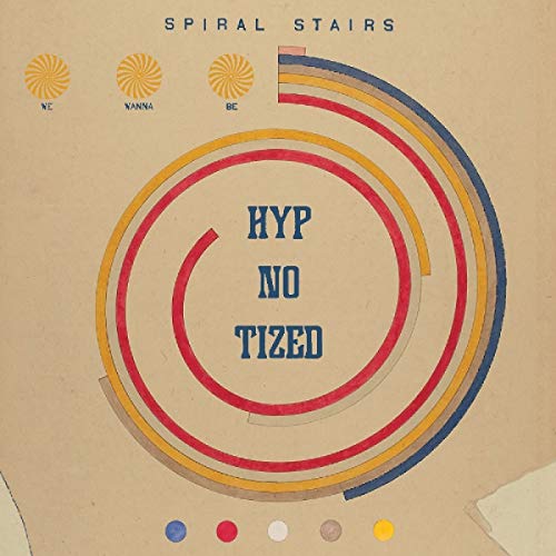 Spiral Stairs - We Wanna Be Hyp-No-Tized Vinyl