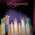 Squanderers - Bright Madness Vinyl