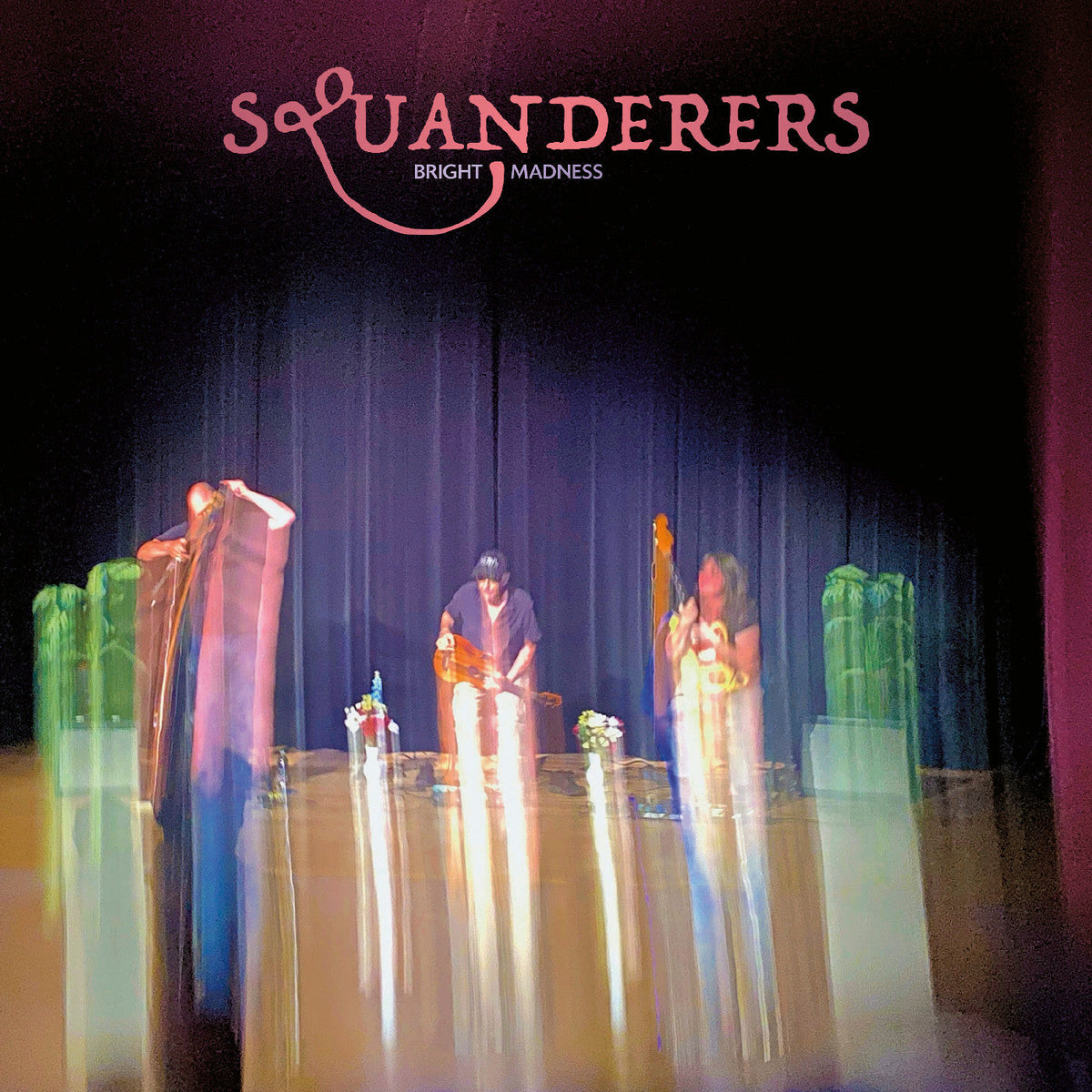 Squanderers - Bright Madness Vinyl