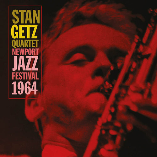 STAN GETZ QUARTET - Newport Jazz Festival 1964 CD CD