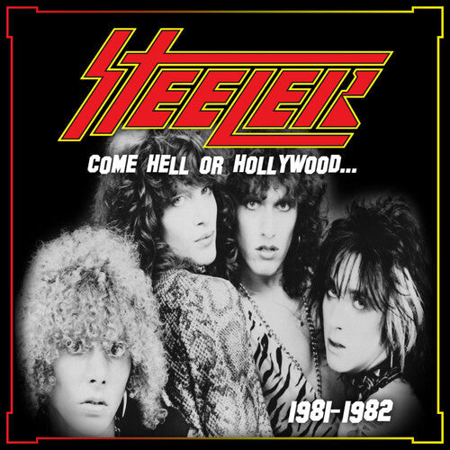 Steeler - Come Hell or Hollywood 1981-1982 (Gatefold LP Jacket, Poster) (2 Lp) Vinyl