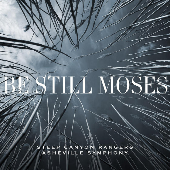 Steep Canyon Rangers & Asheville Symphony - Be Still Moses (TRANSPARENT BLUE VINYL) Vinyl LP Translucent Blue Vinyl in LP Jacket [w/ download card]