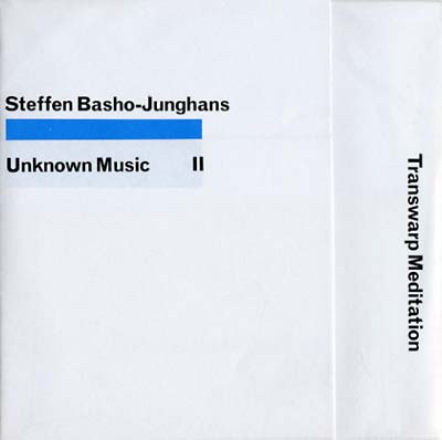 STEFFEN BASHO-JUNGHANS - Unknown Music II - Transwarp Meditation CD