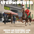 STEPMOTHER - Bring Me Flowers And Tell Me You Love Me [CD] CD