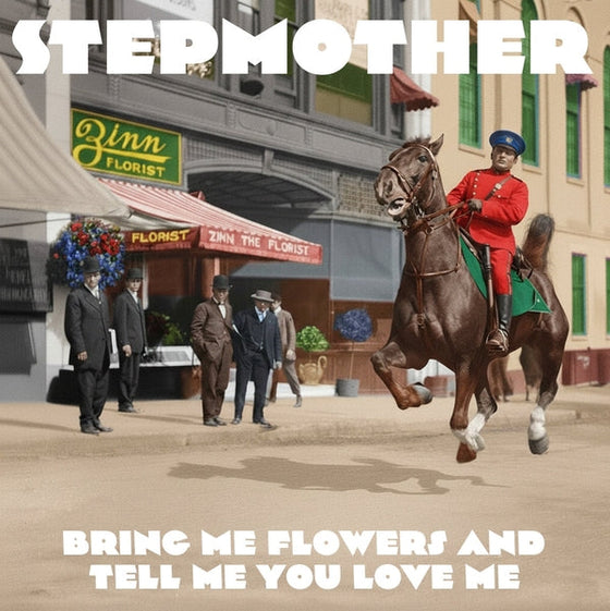STEPMOTHER - Bring Me Flowers And Tell Me You Love Me [LP] Vinyl