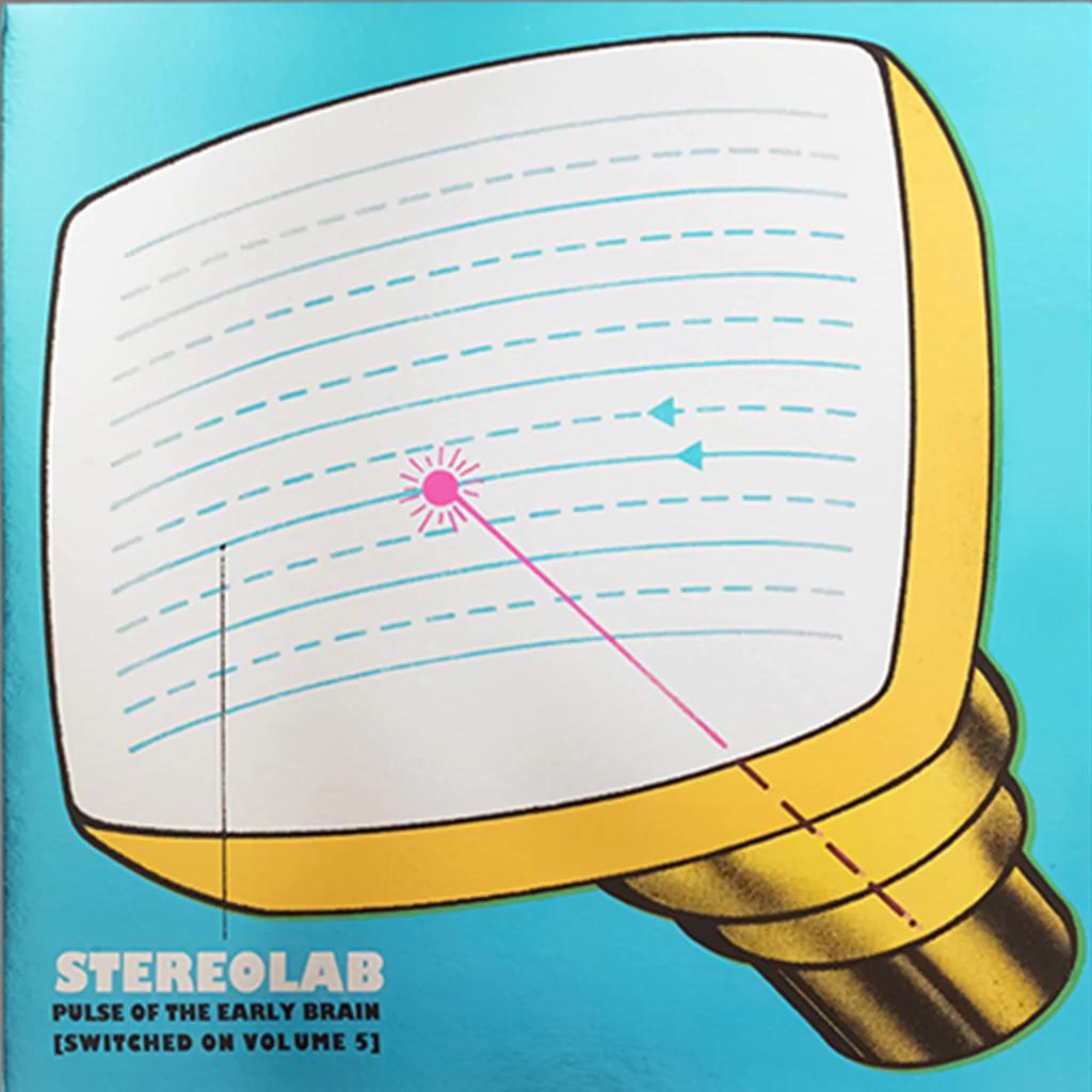 Stereolab - Pulse Of The Early Brain [Switched On Volume 5] (Limited Edition) (3 Lp's) Vinyl 3LP black vinyl in gatefold mirrorboard sleeve, poster, mylar bag, cover sticker [w/ download card]
