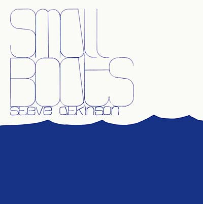STEVE ATKINSON - Small Boats CD CD