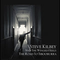 Steve & The Winged Heels Kilbey - The Road To Tibooburra CD