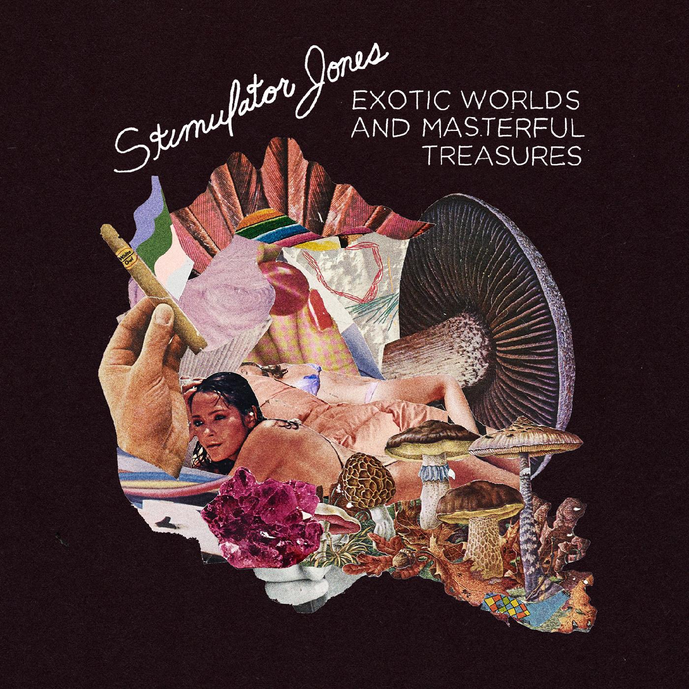 Stimulator Jones - Exotic Worlds and Masterful Treasures Vinyl LP Download Card Included