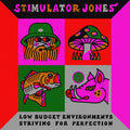 Stimulator Jones - Low Budget Environments Striving For Perfection Vinyl LP