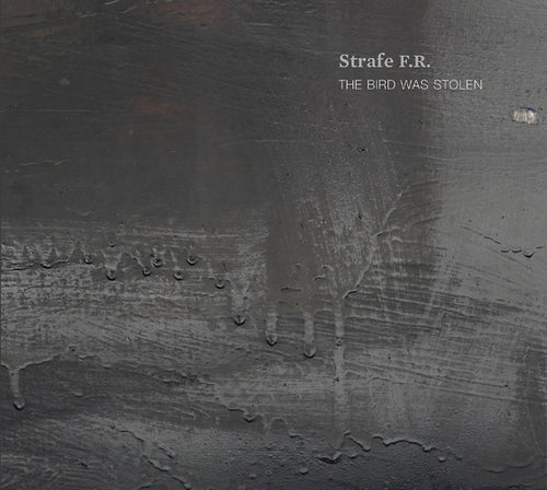 STRAFE F.R. - The Bird Was Stolen CD CD