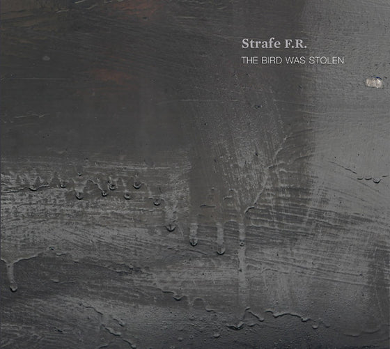 STRAFE F.R. - The Bird Was Stolen CD