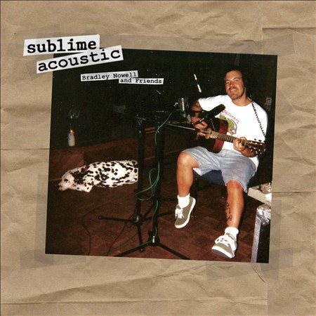 Sublime - Acoustic: Bradley Nowell & Friends Vinyl