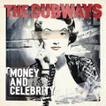 Subways, The - Money And Celebrity Vinyl