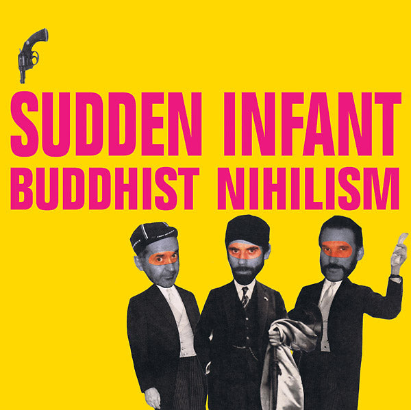 SUDDEN INFANT - Buddhist Nihilism CD CD