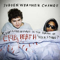 SUDDEN WEATHER CHANGE - Stop! Handgrenade In The Name Of Crib Death 'nderstand? CD CD