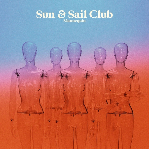Sun And Sail Club - Mannequin Vinyl LP