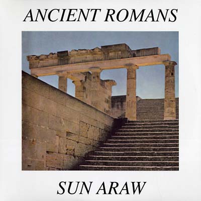 Sun Araw - Ancient Romans Vinyl 2LP