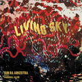 Sun Ra Arkestra - Living Sky Vinyl 2LP 180g Vinyl, OBI Strip