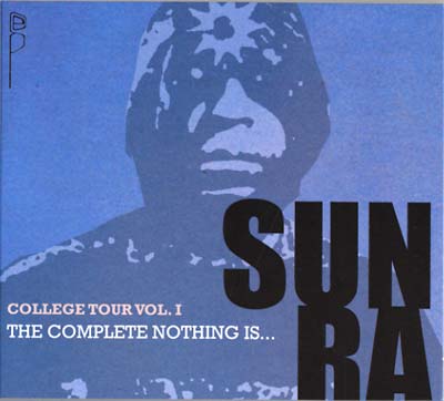Sun Ra - College Tour Vol. 1: The Complete Nothing Is... CD 2CD
