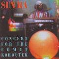 Sun Ra - Concert for the Comet Kohoutek CD CD