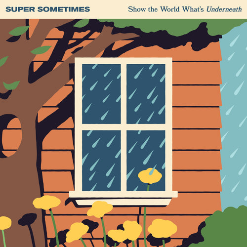Super Sometimes - Show The World What’S Underneath (Indie Exclusive) [Half Milky Clear / Half Orange W/ White Splatter] Vinyl