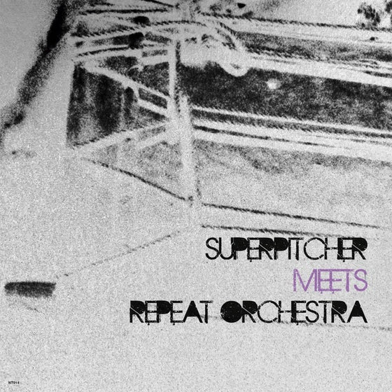 SUPERPITCHER/REPEAT ORCHESTRA - Superpitcher Meets Repeat Orchestra Vinyl 12"