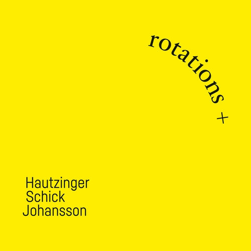 Sven-Ake Johansson Franz Hautzinger, Ignaz Schick - Rotations + CD CD