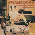 Swamp Dogg - Total Destruction To Your Mind Vinyl 1LP Gatefold
